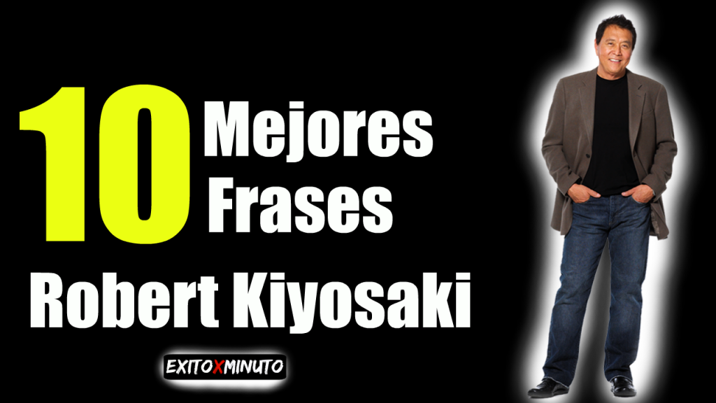 Las 10 mejores frases de Robert Kiyosaki