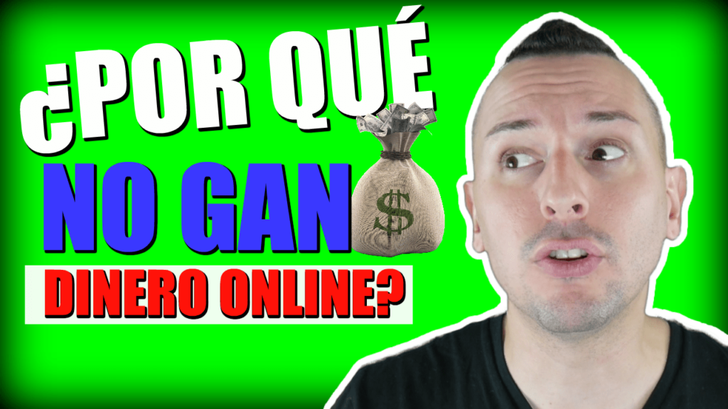 7 RAZONES NO ESTAS GANANDO DINERO ONLINE