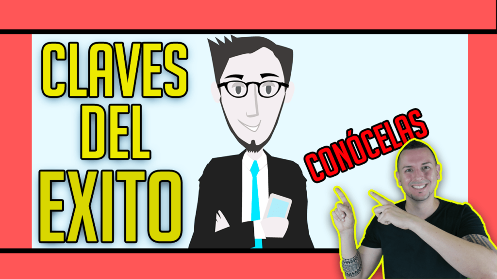 7 claves (QUE DEBES SABER) para ser un emprendedor de éxito